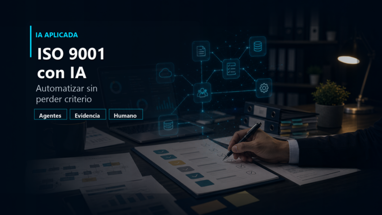 ISO 9001 con IA aplicada a procesos, evidencia y revisión humana.