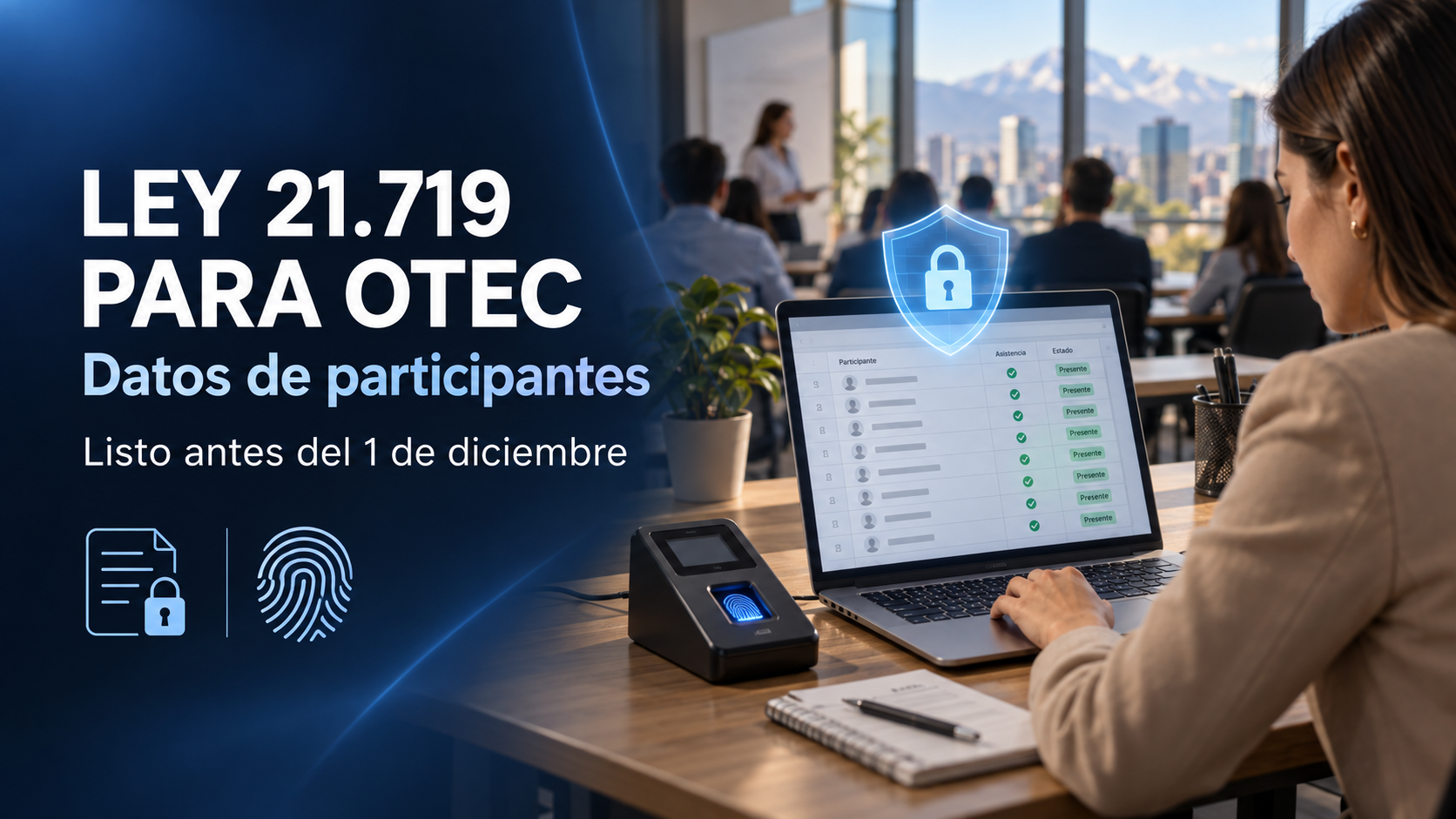 Ley 21.719 para OTEC: protección de los datos personales de participantes antes del 1 de diciembre de 2026
